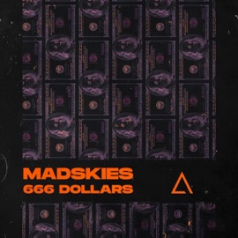 666 Dollars Madskies