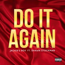 Do It Again (feat. Shawn Stockman) Jackie's Boy