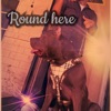 Round Here - Single