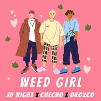 Weed Girl - Single - Jd night, Checho & John Orozco