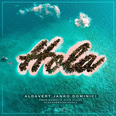 Hola (feat. Dominici & Aldavert) - Single