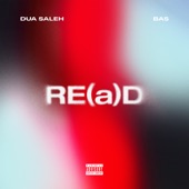 Bas;Dua Saleh - RE(a)D (with Bas)