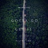 Gotta Go Get It (feat. Filthy Jay) - Single