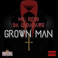 GrownMan - Single - Mr Redd DaUndadawg