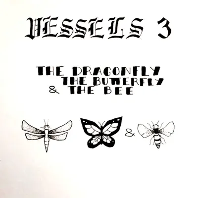 Listen to Vessels 3 (The Dragonfly, The Butterfly, & The BEE) by Whenpigsflycollective