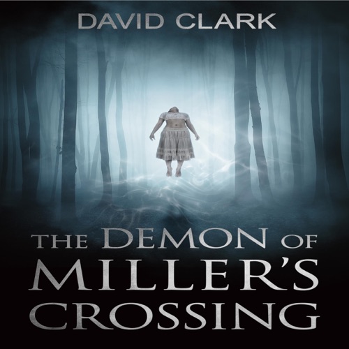 The Demon of Miller's Crossing (Unabridged) cover