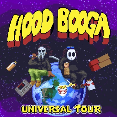 Hood Booga Universal Tour