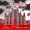 Ac Milan Rise Again (feat. Flesha, Sal Draven, Casco, V-FOX, Matti Ratti, Dakic, Willy LO & SaSa Production) - Single