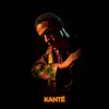 Stream & download Kanté - Single