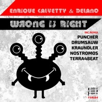 Wrong is Right - Enrique Calvetty & Delano