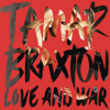 Tamar Braxton - Love and War artwork