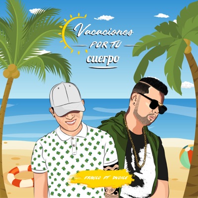 Vacaciones por Tu Cuerpo (feat. Dvoice) - Single