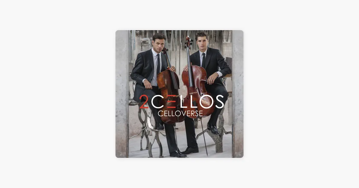 2CellosのCelloverse (Japan Version) - Apple Music Classical