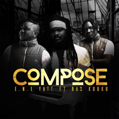 Compose (feat. Ras Kuuku) - Single