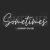 Sometimes
