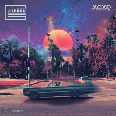 X.O.X.O (Bittersweet) [feat. Sha-L & NUNSSEOP] - Single
