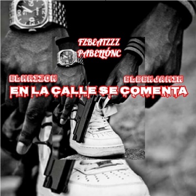 En La Calle Se Comenta (feat. Krizon & ElBenjamin) - Single