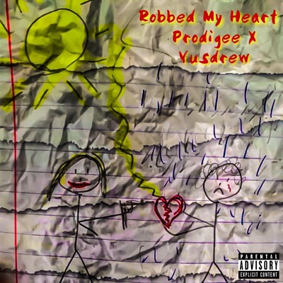 Robbed My Heart (feat. Yusdrew) - Single