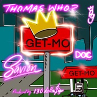 Get-Mo (feat. Savion & Its Doc) - Single - Thomas Who?