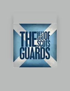 Listen to The Band of the Scots Guards, watch music videos, read bio, see tour dates & more!