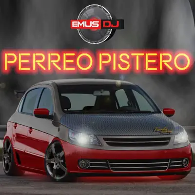 Perreo Pistero, Vol. 1 (Single) - Emus Dj