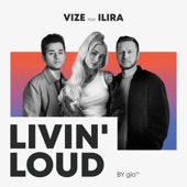 Livin' Loud (by glo™) [feat. ILIRA] artwork