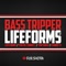 Lifeforms - Basstripper lyrics