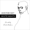 White Nights (Unabridged) - Fyodor Dostoyevsky