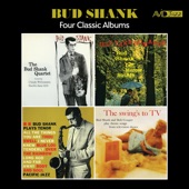 Four Classic Albums (The Bud Shank Quartet Featuring Claude Williamson / The Swing's to Tv / Bud Shank Plays Tenor / I'll Take Romance) [Remastered] artwork