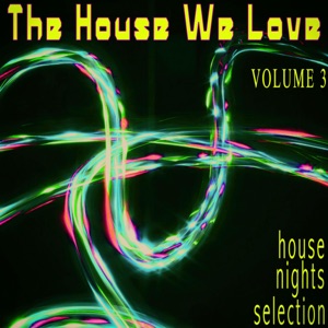 The House We Love, Volume 3 - House Nights Selection