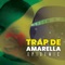 Trap De Amarella artwork