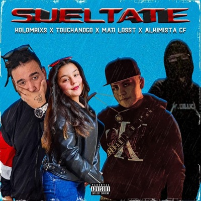 Sueltate (feat. Kolombixs, Touchandgo & Mati Losst) - Single