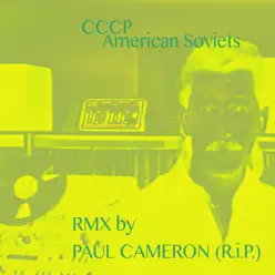 Paul Cameron Remixes - EP - Cccp Paul Cameron Remixes - EP - Cccp