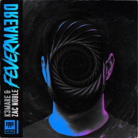 Fever Dream KEMARE & Zac Noble