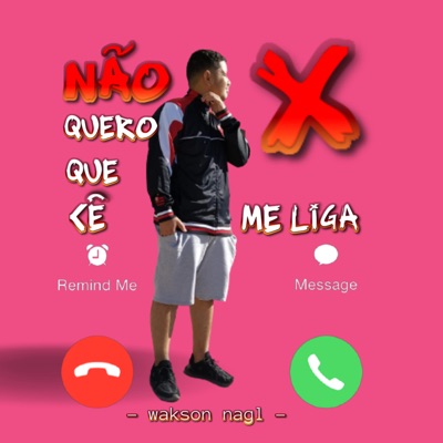 Eu Não Quero Que Cê Me Liga - Single