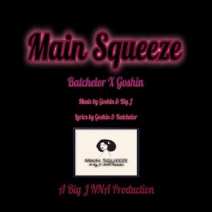 Main Squeeze (feat. Goshin & BigJRecords) - Single