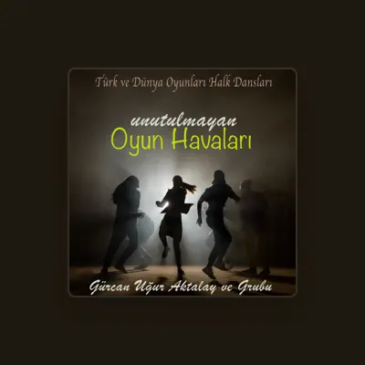 Listen to Gürcan Uğur Aktalay, watch music videos, read bio, see tour dates & more!
