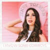 I Know Some Cowboys - Single