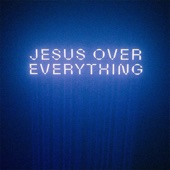 Jesus Over Everything (Radio Edit) artwork