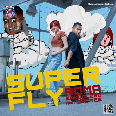 Super Fly (feat. Yee Yee & Roma Bandolero) - Single