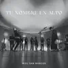 Miel San Marcos - Tu Nombre En Alto