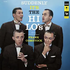 Suddenly It's the Hi-Lo's - The Hi-Lo's