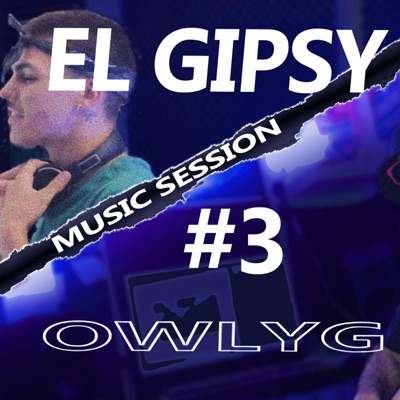 El Gipsy - OWLY session #3 - Single