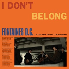 I Don't Belong (A Take Away Show by La Blogothèque) - Single