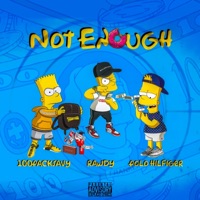 Not Enough (feat. Rawdy) - Single - Polo Hilfiger & 100packsavy