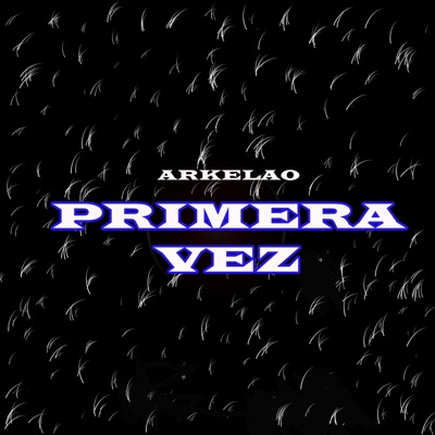 Primera Vez - Single