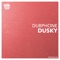 Dusky - Dubphone lyrics