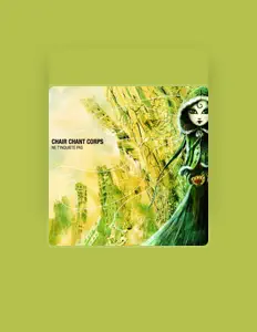 Chair Chant Corpsを聴いたり、ミュージックビデオを鑑賞したり、経歴やツアー日程などを確認したりしましょう！