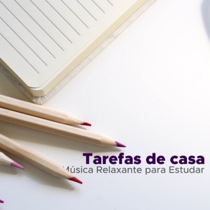 Tarefas de casa: uma Coleção da Música mais Relaxante para Estudar