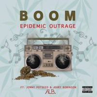BOOM (feat. Epidemic Outrage, Jehry Robinson & A.B.) - Single - Jonny Potseed